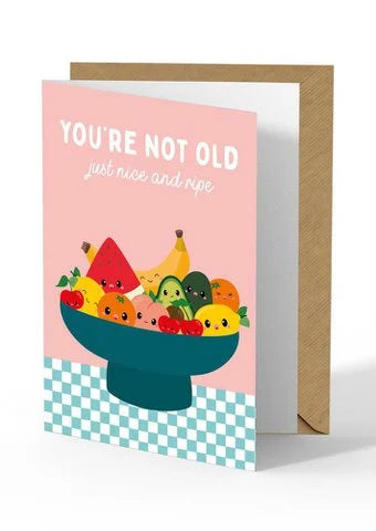 Wenskaart – You’re Not Old